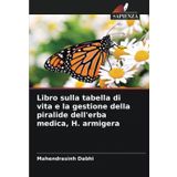 Libro sulla tabella di vita e la gestione della piralide dell'erba medica, H. armigera