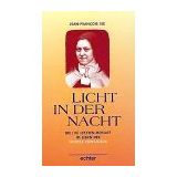 Licht in der Nacht: Die (18) letzten Monate im Leben der Therese von Lisieux