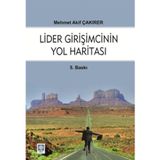 Lider Girişmcinin Yol Haritası / Mehmet Akif Çakırer / Ekin Basım Yayın / 9786055187903
