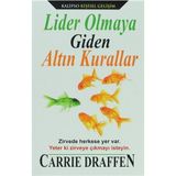 Lider Olmaya Giden Altın Kurallar - carrie draffen