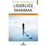 Liderliğe İnanmak - Mehmet Yıldırım Özel