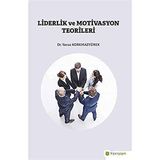 Liderlik ve Motivasyon Teorileri - Yavuz Korkmazyürek