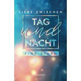 Liebe zwischen Tag und Nacht: Roman