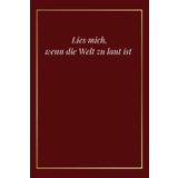 Lies mich, wenn die Welt zu laut ist: Wann immer du mich brauchst