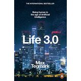 Life 3.0 - Being Human In The Age Of Artificial Intelligence - Max Tegmark