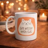 Life Better With Cat – Sevimli Tasarımlı Porselen Kupa Model 65 Kahve & Çay Kupası Hediyelik Kupa