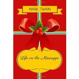 Life On The Mississippi Complete - Mark Twain