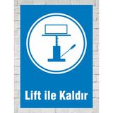 Lift Ile Kaldır - Uyarı Tabela Levhası 24X34 cm Polikarbon - 24 x 34 cm - 1 Adet