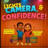 Lights, Camera, & Confidence!: A story of friendship, courage, and finding your voice! (Kyn's Big Wins!, Band 2)
