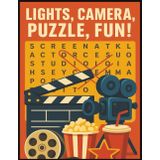 Lights, Camera, Puzzle, Fun!: The Ultimate Puzzle Book for Movie Buffs, Filmmakers, and Cinema Lovers!