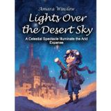 Lights Over the Desert Sky: A Celestial Spectacle Illuminate the Arid Expanse (Science for Kids, Band 1)