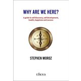 Likya Why Are We Here? A Guide To Self Discovery Self Development Health Happiness and Success
