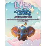 LILA AND THE MAGICAL LETTERS - ACTIVITY BOOK: A fun workbook to trace letters and learn new words, with fun exercises and coloring activities. (Lila´s World)
