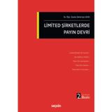 Limited Şirketlerde Payın Devri Dr. Öğr. Üyesi Zekeriya Akın 2. Baskı, Temmuz 2026
