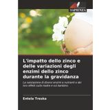 L'impatto dello zinco e delle variazioni degli enzimi dello zinco durante la gravidanza