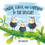 Linda, Lulu, and Lorenzo to the Rescue