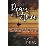 Linda's Peace in the Storm: Declaring God's Personalized Promises Over Stress, Anxiety, and Fear (Linda's Personalized Scripture Set)