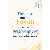 Lined Journal for Embracing Your Authentic Self and Hidden Identity: This Book Makes Room for the Version of You No One Else Sees: Lined Notebook for ... Growth Reflection | 6" x 9" | 120 Pages