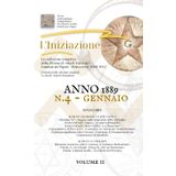 «L'INIZIAZIONE» - n.4 - Rivista indipendente di Studi Avanzati - Prima serie (1888-1912): N.4, Volume 2, Anno 1889, Gennaio («L'iniziazione» - Rivista ... Avanzati - Prima serie (1888-1912), Band 6)