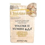 «L'INIZIAZIONE» - Vol.2, n.4,5,6 - Rivista indipendente di Studi Avanzati - Prima serie (1888-1912): Anno 1889, Gennaio, Febbraio, Marzo ... Avanzati - Prima serie (1888-1912), Band 5)
