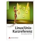 Linux/Unix-Kurzreferenz: Der Crashkurs für Profis (Open Source Library)