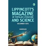 Lippincott's Magazine of Popular Literature and Science, December 1878