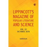 Lippincott's Magazine of Popular Literature and Science, Volume 22. October, 1878.
