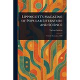 Lippincott's Magazine of Popular Literature and Science