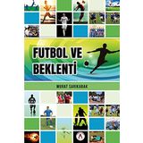 Lise Öğrencilerinin Futbola Yönelik Tutumları ve Beklentileri - Doç. Dr. Özbay Güven