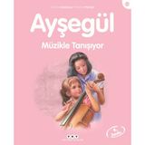 Lisinya Ayşegül Serisi 34 - Müzikle Tanışıyor