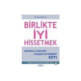 Lisinya Birlikte Iyi Hissetmek - Sorunlu Ilişkileri Yoluna Koymanın Sırrı