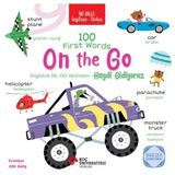 Lisinya Iki Dilli Ingilizce-Türkçe 100 Fırst Words – On The Go / Ingilizce Ilk 100 Kelimem – Haydi Gidiyoru