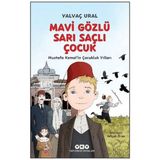 Lisinya Mavi Gözlü Sarı Saçlı Çocuk - Mustafa Kemal’in Çocukluk Yılları (Fleksi Kapak)
