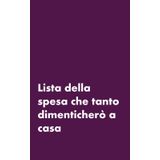 LISTA DELLA SPESA CHE TANTO DIMENTICHERO' A CASA - BLOCK NOTES DIVERTENTI PER MAMME - SIMPATICI BLOCCHI PER APPUNTI CON FRASI IRRIVERENTI - QUADERNI ... REGALO SIMPATICHE PER MAMME E PAPA', Band 4)