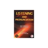 LISTENING AND PRONUNCIATION - MURAT HİŞMANOĞLU;SIBEL HİŞMANOĞLU