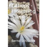 Lithops - Flowering Stones
