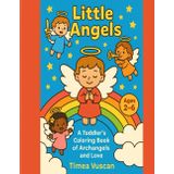 Little Angels: A Toddler's Coloring Book of Archangels and Love