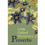 Little Oxford Dictionary of Proverbs