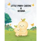 Little Pinky Cheeks.: Bilingual: Spanish and English / Pictures book. Un libro ilustrado Ingles y Español.