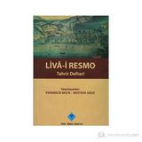 LIVA-I RESMO TAHRIR DEFTERI - EVANGELIA BALTA;MUSTAFA OĞUZ