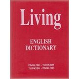 Living English Dictionary İngilizce Türkçe Türkçe İngilizce For School Sözlük: Okul Sözlüğü