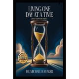 Living One Day at a Time: Using Your Time Wisely