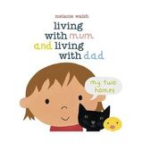 Living With Mum And Living With Dad: My Two Homes - Walker Books