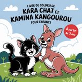 Livre de coloriage Kara chat et Kamina kangourou pour enfants des à partir de 3 ans: 50 aventures de peinture créatives et inhabituelles