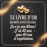 Livre d'or Anniversaire 80 ans: Cadeau original pour femme et homme – 100 pages à remplir avec félicitations, souvenirs et photos
