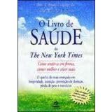 Livro De Saude Do The New York Times, O - Como Sentir-Se Em Forma, Com