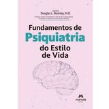 livro fundamentos de psiquiatria do estilo de vida douglas l noordsy