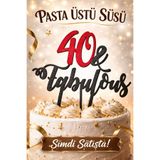 LİYA3D 40 Yaş Pasta Süsü