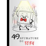LK Books Quadernoni – Copertina: "49 SFUMATURE DI...TOFU" | 200 pagine a quadretti 5 mm – LK Books: Quaderno maxi. Copertina originale e ironica – A4 ... Ideale per scuola, appunti o regalo creativo.