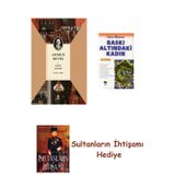 Lâle Devri (1718-1730) + Baskı Altındaki Kadın + Her Şeyin Anlamı